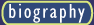 Biography